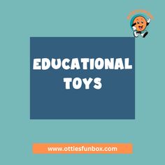 the words educational toys are in front of a blue background with an image of a smiling boy