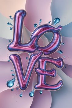 the word love is painted in purple and pink with water droplets on it's surface