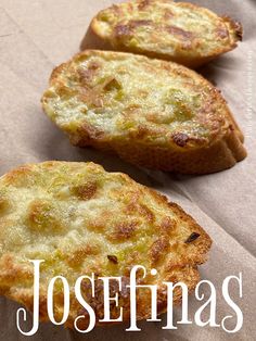 three pieces of bread sitting on top of a piece of wax paper with the words josefinas written below it