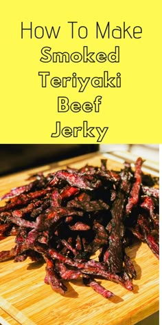 how to make smoked teriyaki beef jelks