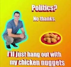 politics suck asssss,, swear it on everything im like not gonna vote when i get older :/ White Meat, Art Pop, Chicken Nuggets, Online Presence, Best Memes, Reaction Pictures, Mood Pics