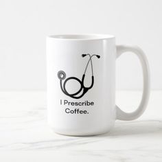 a white coffee mug with the words i prescibe coffee on it and a stethoscope