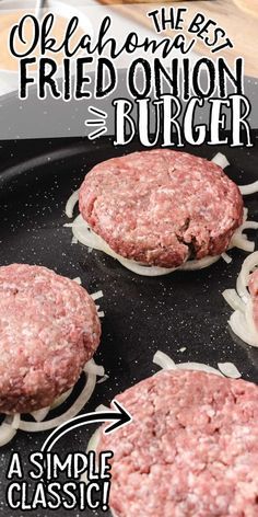 hamburgers cooking in a frying pan with the words, off shore fried onion and burger