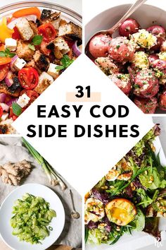 four different pictures with the words 31 easy god side dishes on them and images of various foods