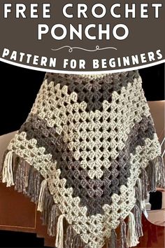 the free crochet poncho pattern for beginners is featured in this book