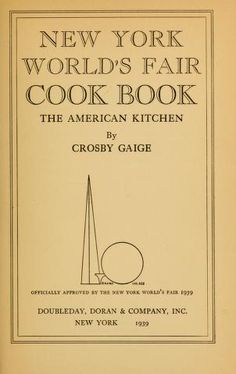 new york world's fair cook book, the american kitchen by crosby gage