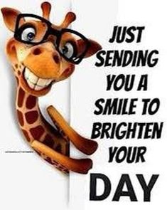 a giraffe wearing glasses leaning on a sign with the words just sending you a smile to brighten your day