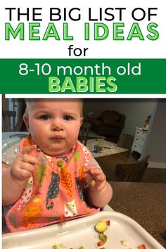 a baby sitting in a high chair with the title, the big list of meal ideas for 8 - month old babies