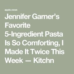 an advertisement with the words'5 ingredient pasta is so comforting i made it twice this week - kitchen