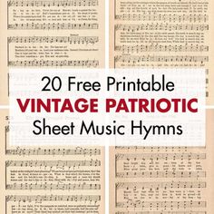 sheet music with the words, 20 free printable vintage patriotic sheet music hyms