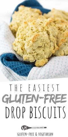 the best gluten - free drop biscuits are made with fresh, unrecognizable ingredients