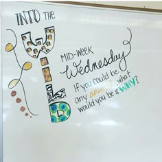 a white board with writing on it that says into the mid - week wednesday