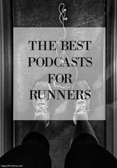 a person standing in front of a sign that says the best podcasts for runners