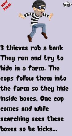 an image of a cartoon character with words in the bottom right hand corner that says, 3 thiefs rob a bank they run and try to hide in a farm