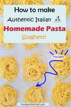 how to make authentic italian homemade pasta spaghetti with the best instructions and step - by - step instructions