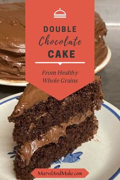 a double chocolate cake on a plate with the words double chocolate cake from healthy whole grains