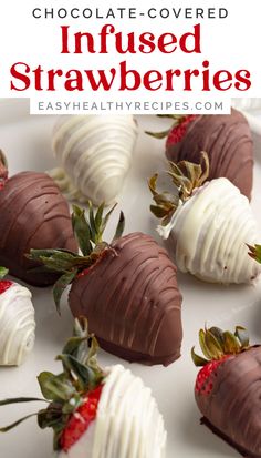 chocolate covered strawberries are arranged on a white plate with text overlay that reads, chocolate covered infused strawberries