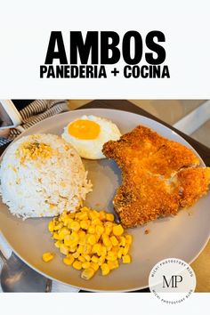 a plate with rice, corn and an egg on it that says ambos panderia + cocina