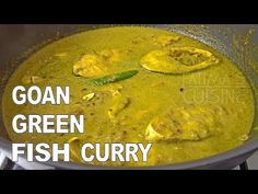 fish curry in a pot with the words goan green fish curry