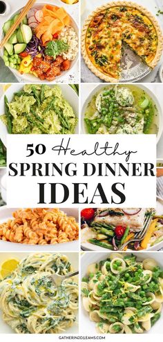 a collage of different dishes with the words healthy spring dinner ideas on top and bottom