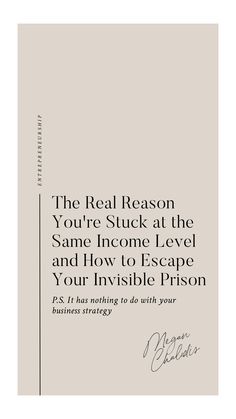 the real reason you're stuck at the same income level and how to escape your invisible prison