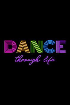 Dance through lifeDance quote for dancers and dance loversBright neon colorsFor available products with this designplease click on the link and visit TDiz Studio's Redbubble shopHope to see you thereThank you Dance Poster Design, Dancing Steps, Dance Quotes Inspirational, Dance Quote, Dance Background, Plant Styling, Dance Themes, Hip Hop Quotes