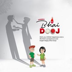 an advertisement for happy bhan doj with two children standing next to each other