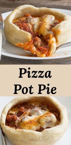 two different views of pizza pies on white plates with text overlay that reads, pizza pot pie