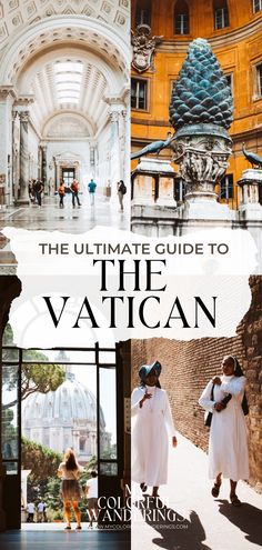 the ultimate guide to the vattican palace in venice, italy with pictures of people walking