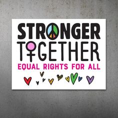 a sticker with the words,'strong together equal rights for all'on it