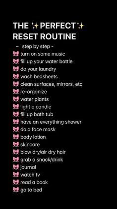 Perfect Reset Routine, Sunday Reset Before School, Best Bath Routine, Cute Skincare Routine, The Perfect Skincare Routine, Sunday Rest Routine, Reset Life Aesthetic, Routine List Aesthetic, Everything Shower List Routine