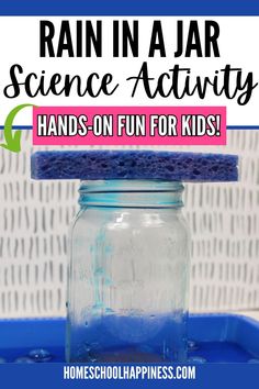 a jar filled with blue liquid and text reading rain in a jar science activity hands - on fun for kids