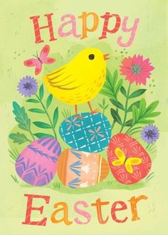 a yellow bird sitting on top of an easter egg surrounded by flowers and eggs with the words happy easter