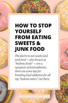 How To Not Eat Junk Food, How To Quit Junk Food, How To Stop Craving Sweets, What To Eat When Your Craving Sweets, How To Stop Eat Sugar, Stop Hunger Cravings, How To Stop Craving Junk Food, No More Junk Food Motivation, How To Stop Being Hungry