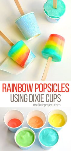 rainbow popsicles with different colors in them and text overlay reading rainbow popsicles using dixie cups