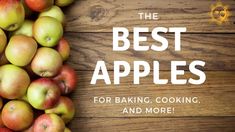 the best apples for baking, cooking, and more are on display in this advertisement