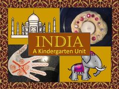 an image of india with pictures of different things in the background and text that reads,'india a kindergarten unit '