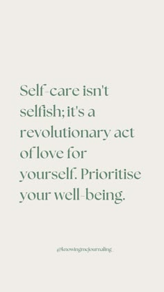 the words self care isn't selfish it's a revolutionary act to love for yourself priorise your well being