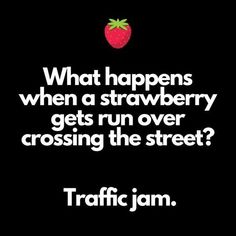 a strawberry with the words traffic jam on it and an image of a strawberries