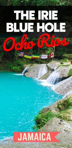 the blue hole in jamaica with text overlay that reads, the irie blue hole oho rios