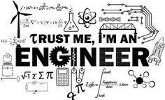 the words trust me, i'm an engineer written in black and white