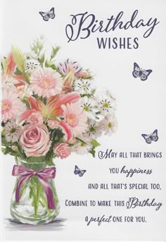 a birthday card with pink flowers in a vase and butterflies on the side, which reads, birthday wishes may all that brings you happiness and all that's special