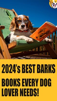 a dog sitting in a lawn chair reading a book with the caption reads, 2020's best barks books every dog lover needs