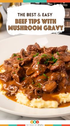 the best and easy beef tips with mushroom gravy