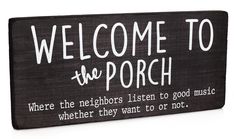 PRICES MAY VARY. Welcome signs for front porch decor - Front porch sign to welcome your neighbors over for a good laugh and some music Solid construction - a great accent to place on your patio or outdoor sunporch during summer fall spring or winter Great gift for new homeowner - housewarming gifts that will match any furniture or farm country style decor Novelty Funny Signs Decoration- A unique elegant entry sign with sayings for your outdoor porch decorations This sign is 100% wood and measure Signs For Front Porch, Back Door Porch, Front Porch Decor Farmhouse, Rustic Fall Porch, Porch Decor Farmhouse, Welcome To Our Porch, Front Porch Addition, Wood Decorations, Porch Addition