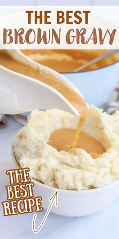 the best brown gravy is being poured over mashed potatoes in a white bowl