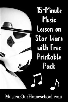 a star wars poster with the words 15 minute music lesson on star wars with free printable pack