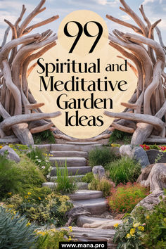 a garden with steps leading up to it and the words 99 spiritual and meditating garden ideas