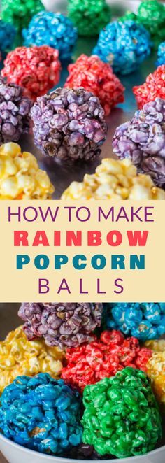 rainbow popcorn balls in a bowl with text overlay that says how to make rainbow popcorn balls