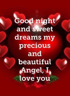 a red heart with hearts around it that says good night and sweet dreams my precious and beautiful angel, i love you